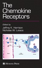 Jeffrey K. Harrison, Jeffre K Harrison, Jeffrey K Harrison, Nicholas W. Lukacs, W Lukacs, W Lukacs - The Chemokine Receptors