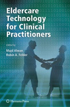 Majd Alwan, Maj Alwan, Majd Alwan, FELDER, Felder, Robin Felder - Eldercare Technology for Clinical Practitioners