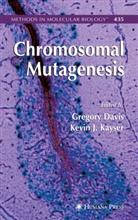 Gre Davis, Greg Davis, J Kayser, J Kayser, Kevin J. Kayser - Chromosomal Mutagenesis