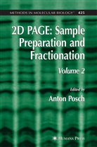 Anto Posch, Anton Posch - 2D PAGE: Sample Preparation and Fractionation