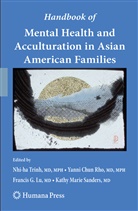 Yann Chun Rho, Yanni Chun Rho, Francis G Lu et al, Francis G. Lu, Yanni Chun Rho, Kathy Marie Sanders... - Handbook of Mental Health and Acculturation in Asian American Families