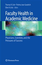 Thomas Cole, Thelma Jean Goodrich, Ellen R. Gritz, Thelm Jean Goodrich, Thelma Jean Goodrich, Ellen R Gritz - Faculty Health in Academic Medicine