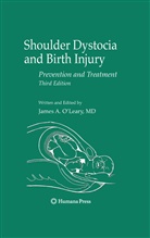 James A. O'Leary, Jame A O'Leary, James A O'Leary, James A. O'Leary - Shoulder Dystocia and Birth Injury