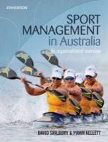 Pamm Kellett, Pamm Phillips, David Shilbury, David Kellett Shilbury - Sport Management in Australia An Organisational Overview