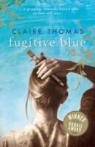 Claire Thomas - Fugitive Blue