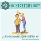 Francine, Liza Fromer, Liza/ Francine (COR)/ Weissmann Fromer, Francine Gerstein, Joe Weissmann, Joe Weissmann - My Stretchy Body