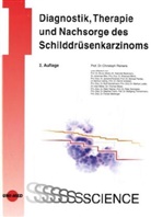 Christoph Reiners - Diagnostik, Therapie und Nachsorge des Schilddrüsenkarzinoms