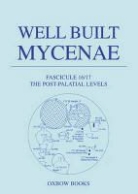 E. B. French, Gordon Hillman, Susan Sherratt - Well Built Mycenae, Fasc 16/17