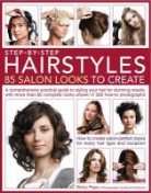 Nicky Pope - Step By Step Hairstyles: 85 Salon Looks to Create
