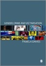 Pamela Davies, Pamela Stitzlein Davies - Gender, Crime and Victimisation