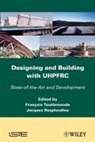 Jacques Resplendino, Jacques/ Toulemonde Resplendino, Toulemonde, Fran?ois Toulemonde, Francois Toulemonde, François Toulemonde... - Designing and Building With Uhpfrc