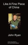 John Ryan, John Fca Ryan - Like a Fine Piece of China
