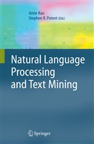 Ann Kao, Anne Kao, Steve R. Poteet, R Poteet, R Poteet - Natural Language Processing and Text Mining