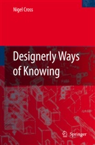 Nigel Cross - Designerly Ways of Knowing