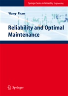 Hoang Pham, Hongzho Wang, Hongzhou Wang - Reliability and Optimal Maintenance