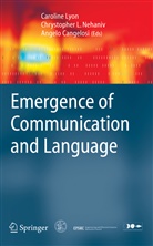 Caroline Lyon, Angelo Cangelosi, Chrystophe L Nehaniv, Chrystopher L Nehaniv, Caroline Lyon, Chrystopher L. Nehaniv - Emergence of Communication and Language