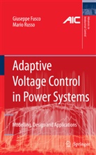 Giusepp Fusco, Giuseppe Fusco, Mario Russo - Adaptive Voltage Control in Power Systems
