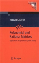 Tadeusz Kaczorek - Polynomial and Rational Matrices