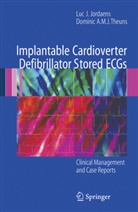 Luc Jordaens, Luc J Jordaens, Luc J. Jordaens, Dominic A M J Theuns, Dominic A. M. J. Theuns, Dominic A.M.J. Theuns - Implantable Cardioverter Defibrillator Stored ECGs