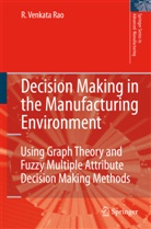 Ravipudi Venkata Rao - Decision Making in the Manufacturing Environment