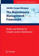 Adolfo Crespo Marquez, Adolfo Crespo Márquez - The Maintenance Management Framework