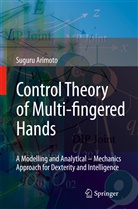 Suguru Arimoto - Control Theory of Multi-fingered Hands