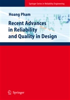 Hoan Pham, Hoang Pham - Recent Advances in Reliability and Quality in Design