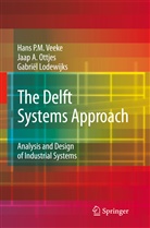 Gabriel Lodewijks, Jaap Ottjes, Jaap A Ottjes, Jaap A. Ottjes, Hans P Veeke, Hans P M Veeke... - The Delft Systems Approach