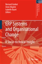 Isabelle Bazet, Bernard Grabot, Ann Mayère, Anne Mayère - ERP Systems and Organisational Change
