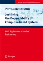 Pierre-Jacques Courtois - Justifying the Dependability of Computer-based Systems