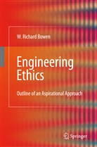 W Richard Bowen, W. R. Bowen, William Richard Bowen - Engineering Ethics