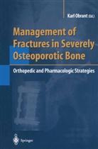 Kar Obrant, Karl Obrant - Management of Fractures in Severely Osteoporotic Bone