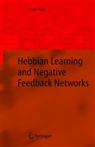 Colin Fyfe - Hebbian Learning and Negative Feedback Networks
