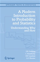F Dekking, F M Dekking, F. M. Dekking, F.M. Dekking, Kraaikamp, C Kraaikamp... - A Modern Introduction to Probability and Statistics