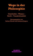 Sarhan Dhouib, Andrea Jürgens, Andreas Jürgens - Wege in der Philosophie
