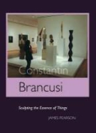 James Pearson - Constantin Brancusi