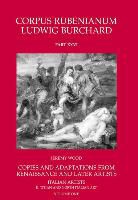 Jeremy Wood, John Wood - Copies and Adaptations from Renaissance and Later Artists