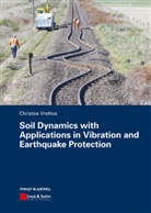 Christos Vrettos - Soil Dynamics with Applications in Vibration and Earthquake Protection