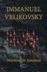 Immanuel Velikovsky - Mankind in Amnesia