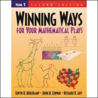 Elwyn R Berlekamp, Elwyn R. Berlekamp, Elwyn R. Conway Berlekamp, John H Conway, John H. Conway, … - Winning Ways for Your Mathematical Plays vol. 1