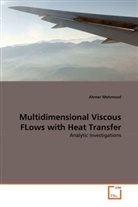 Ahmer Mehmood - Multidimensional Viscous FLows with Heat Transfer