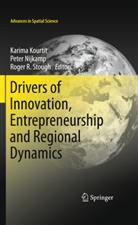 Karima Kourtit, Pete Nijkamp, Peter Nijkamp, Roger R Stough, Roger R. Stough - Drivers of Innovation, Entrepreneurship and Regional Dynamics