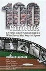 Richard Lapchick, Richard E. Lapchick, Richard Lapchick - 100 Campeones