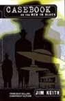 Jim Keith, Jim/ Thomas Keith - Casebook on the Men in Black