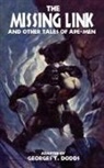 Georges T. Dodds - The Missing Link and Other Tales of Ape-Men