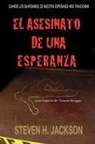 Steven H Jackson, Steven H. Jackson - El Asesinato de Una Esperanza