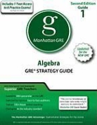 Manhattan GMAT, Manhattan GRE, Manhattan GRE Prep (COR) - Algebra GRE Preparation Guide