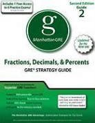 Manhattan GMAT, Manhattan GRE, Manhattan GRE Prep (COR) - Fractions, Decimals, & Percents GRE Preparation Guide