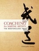 Christopher Dewey - Coaching for Martial Artists