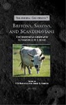 P. S. Barnwell, Paul S. Barnwell, Brian Roberts - Tmc 07 Britons, Saxons, and Scandinavians Barnwell: The Historical Geography of Glanville R. J. Jones